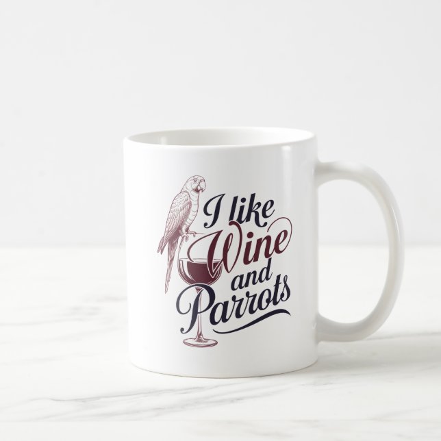 "Ich mag Wein und Papageien. Kaffeetasse (Rechts)
