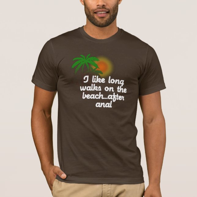 ICH MAG WEITE SPAZIERGÄNGE AUF DEM STRAND… NACH T-Shirt (Vorderseite)