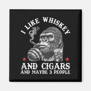 Ich mag Whiskey und Zigarren und vielleicht 3 Leut Magnet