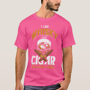 Ich mag Whisky und Zigarren Zigarrenraucher Alkoho T-Shirt