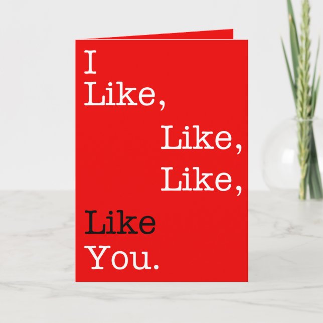 Ich mag, wie, wie Sie, Valentinstag-Karte Dankeskarte (Vorderseite)