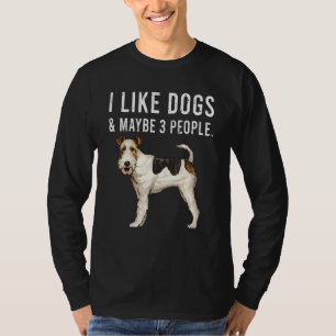 Ich mag Wire Fox Terrier Hunde und vielleicht 3 Pe T-Shirt