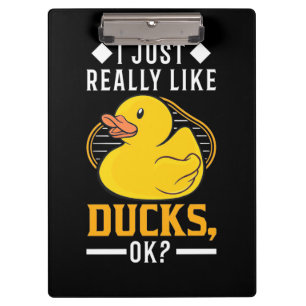 Ich mag wirklich Enten Klemmbrett