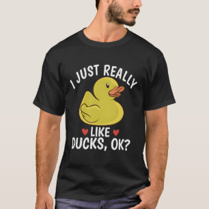 Ich mag wirklich Enten wie Enten Ok Encks Geschenk T-Shirt