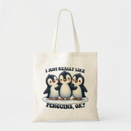 Ich mag wirklich Pinguine OK? Tragetasche