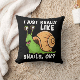 Ich mag wirklich Schnecken, ok Funny Snail Lover G Kissen