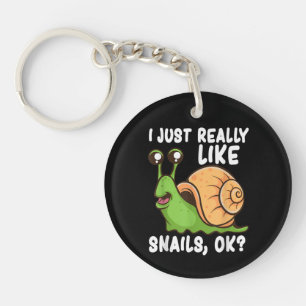 Ich mag wirklich Schnecken, ok Funny Snail Lover G Schlüsselanhänger