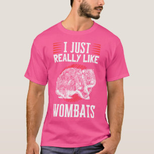 Ich mag Wombats, Australische Marsupial Wombat T-Shirt