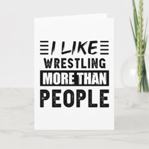 Ich mag Wrestling mehr als People Funny Karte