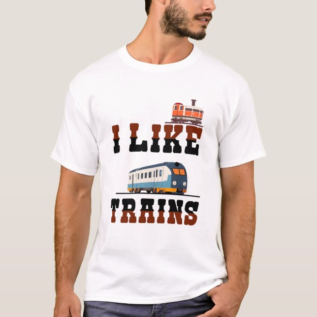 Ich mag Züge sehr T-Shirt (Vorderseite)