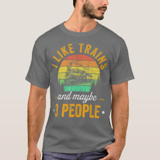 Ich mag Züge und vielleicht ein Geschenk für 3 Per T-Shirt