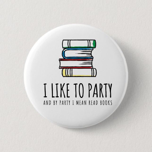 Ich mag zum Party und durch gemeine gelesene Button (Vorderseite)