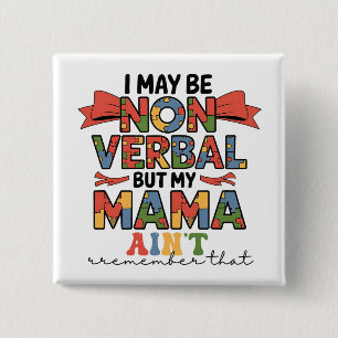 Ich mag zwar nicht mündlich sein, aber meine Mama  Button