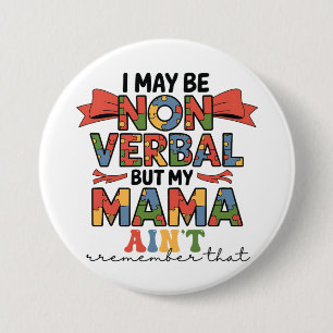 Ich mag zwar nicht mündlich sein, aber meine Mama  Button