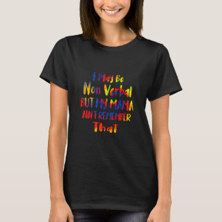 Ich mag zwar nicht mündlich sein, aber meine Mutte T-Shirt