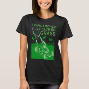Ich mähte, wenn ich die Rasenmähen der Lieben geki T-Shirt