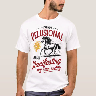 Ich manifestiere einfach meine eigene Realität lus T-Shirt