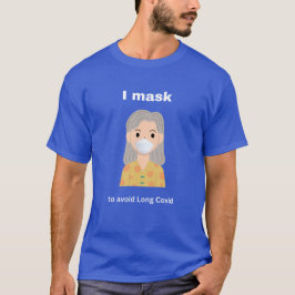 Ich maskiere, um lange Covid dunkle Kleidung zu ve T-Shirt