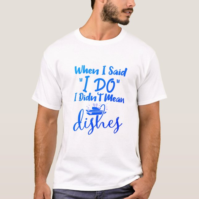 Ich meine die Ehefrauen-Zitate lustig T-Shirt (Vorderseite)