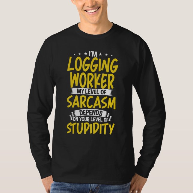 Ich melde "Worker My Level of Sarcasm" T-Shirt (Vorderseite)