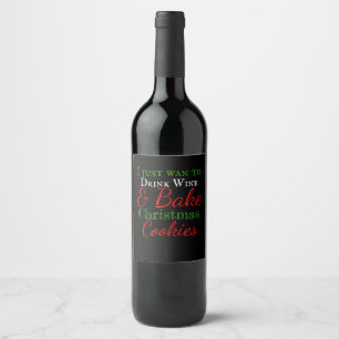 Ich möchte einfach nur Wein trinken und Weihnachts Weinetikett