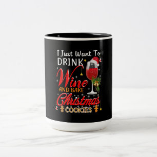 Ich möchte einfach nur Wein trinken und Weihnachts Zweifarbige Tasse