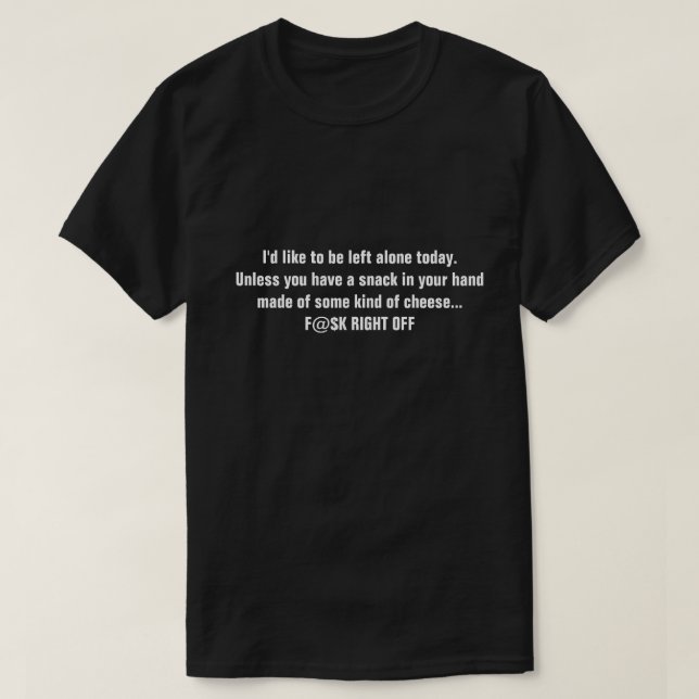 Ich möchte heute gerne allein links werden. Wenn d T-Shirt (Design vorne)