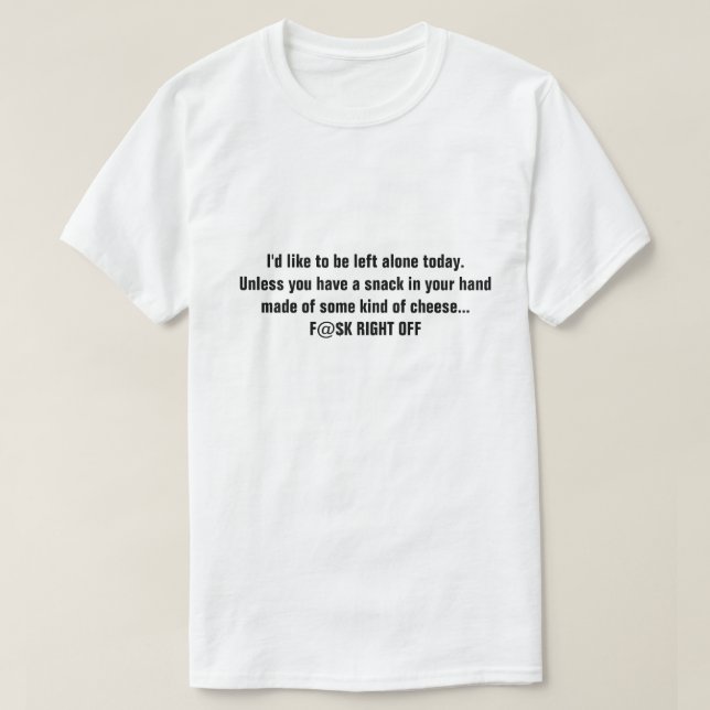 Ich möchte heute gerne allein links werden. Wenn d T-Shirt (Design vorne)