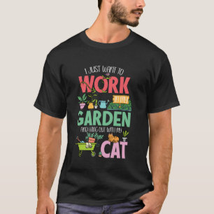 Ich möchte im Garten arbeiten und mit meiner Katze T-Shirt