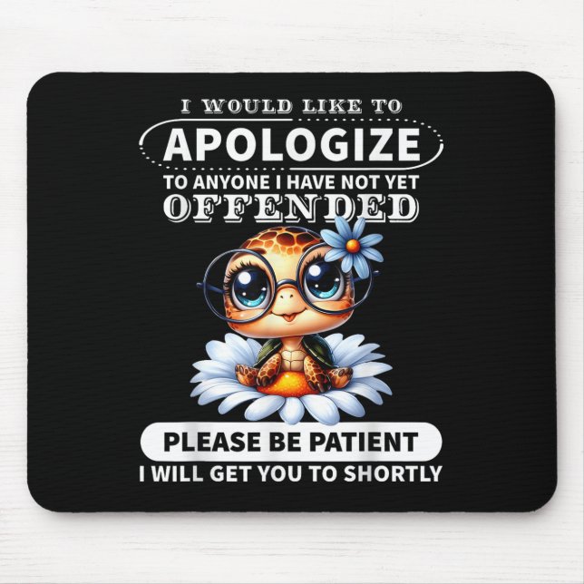 Ich möchte jedem, den ich nicht turtl mousepad (Vorne)