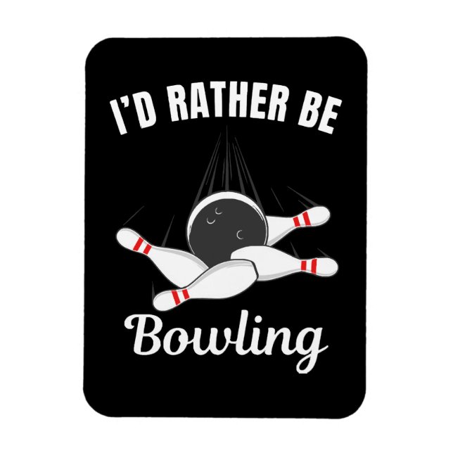 Ich möchte lieber Bowling sein Magnet (Vertikal)