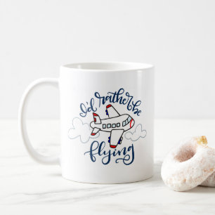 Ich möchte lieber fliegen - handgeschriebene Tass Kaffeetasse