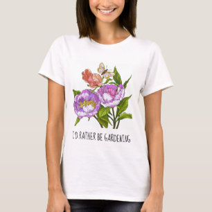 Ich möchte lieber Gartenarbeit leisten; hübscher T T-Shirt