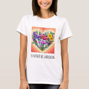 Ich möchte lieber Gärtnern; hübscher T - Shirt mit