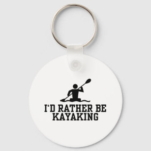 Ich möchte lieber Kajak fahren Schlüsselanhänger
