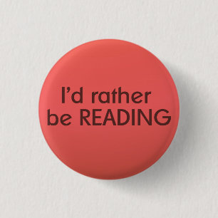 Ich möchte lieber lesen - Book Lovers Abzeichen Button
