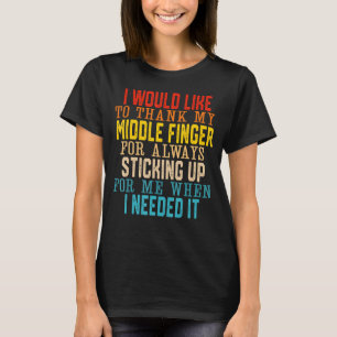 Ich möchte meinem Mittleren Finger für immer danke T-Shirt