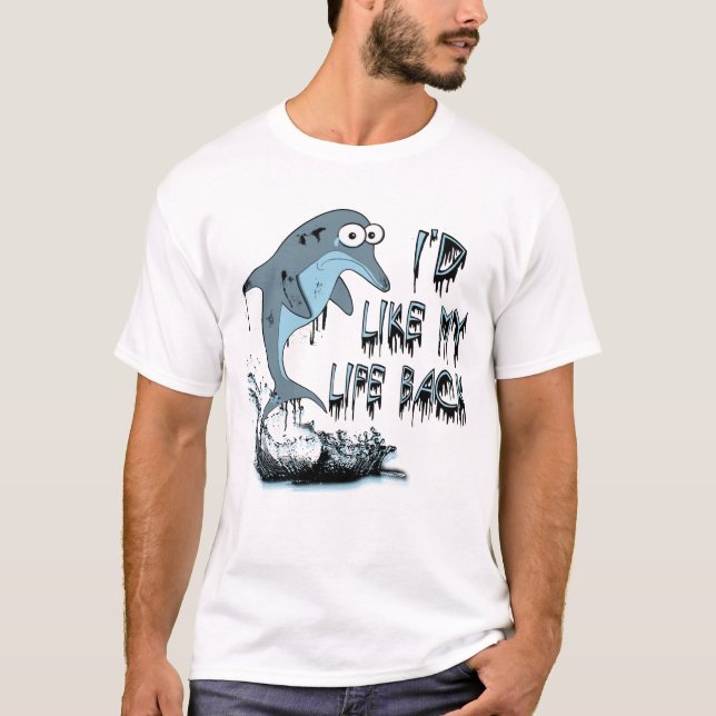 Ich möchte meinen Leben-Rückseiten-Delphin-T - T-Shirt (Vorderseite)