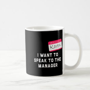 Ich möchte mit dem Manager sprechen Karen Hallowee Kaffeetasse