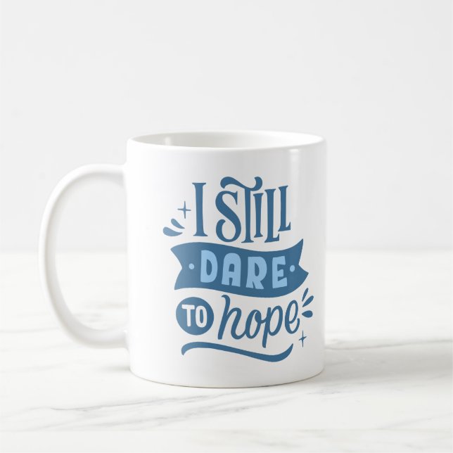 ICH MÖCHTE NOCH IMMER HOFFEN KAFFEETASSE (Links)