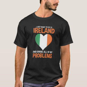 Ich möchte nur irisch nach Irland gehen T-Shirt