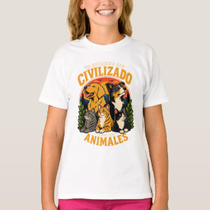 Ich möchte zivilisiert sein 1 T-Shirt