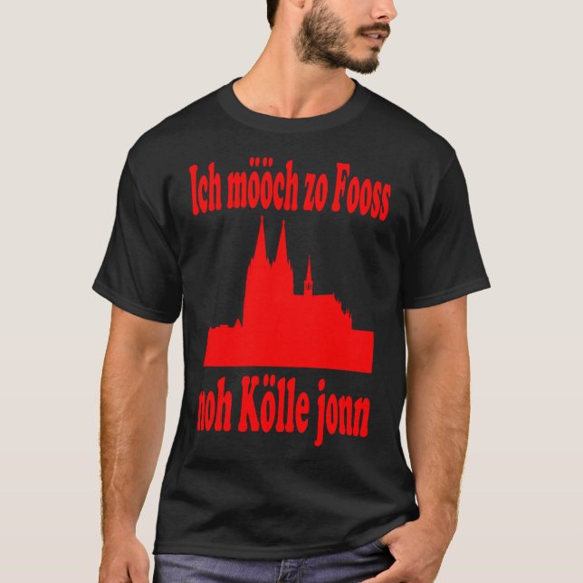 Ich mööch zo Fooss Köln Dom Kölsch Geschenk Idee T-Shirt (Vorderseite)