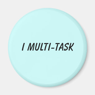 Ich Multitasking-Magnet Magnet