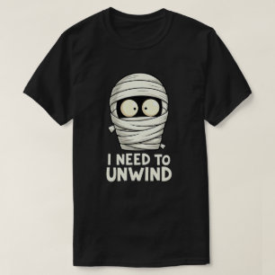 Ich muss das lustige Mummy Halloween ausspulen T-Shirt