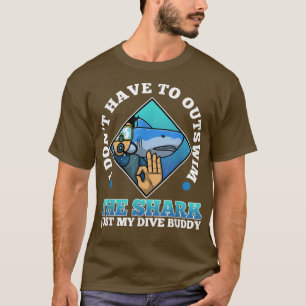 Ich muss den Hai nicht überwinden, nur meinen Tauc T-Shirt
