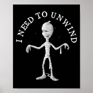 Ich muss die lustig gestresste Halloween-Mumie abs Poster