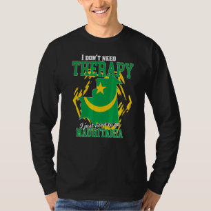 Ich muss einfach nach Mauretanien gehen T-Shirt
