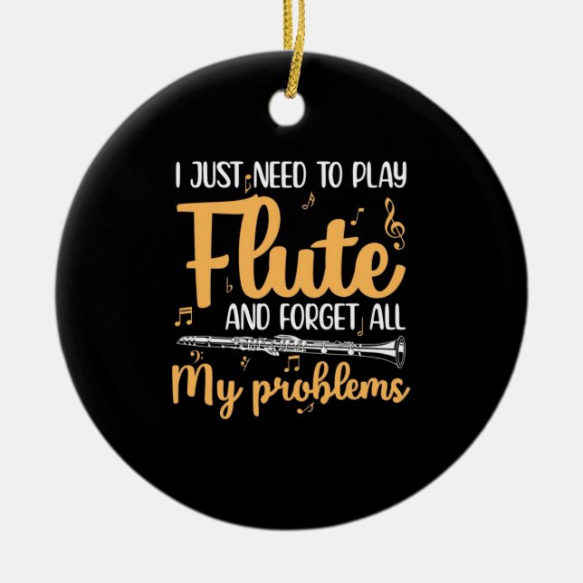 Ich muss einfach nur Flute spielen Keramik Ornament (Vorne)