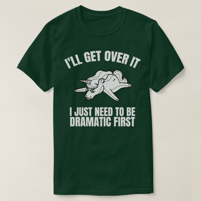 Ich muss erst dramatisch sein T-Shirt (Design vorne)